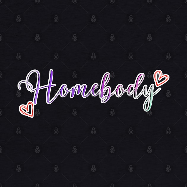 Ombre Homebody Love by FamilyCurios